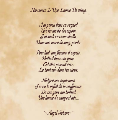 Le poème en image: Naissance D’une Larme De Sang.
