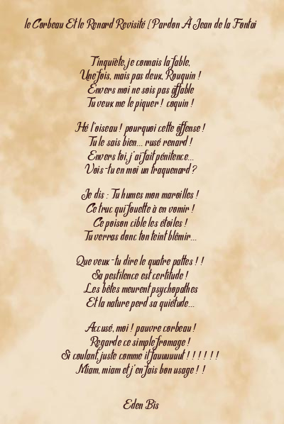 Le poème en image: Le Corbeau Et Le Renard Revisité (Pardon À Jean De La Fontai