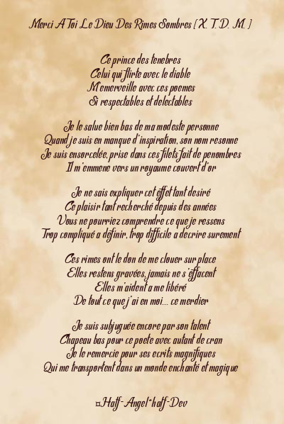 Le poème en image: Merci A Toi Le Dieu Des Rimes Sombres (X. T. D. M. )