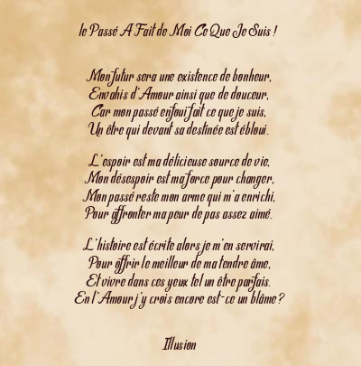 Le poème en image: Le Passé A Fait De Moi Ce Que Je Suis !