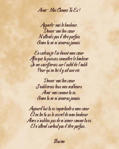 Le poème en image: Aime–Moi Comme Tu Es !