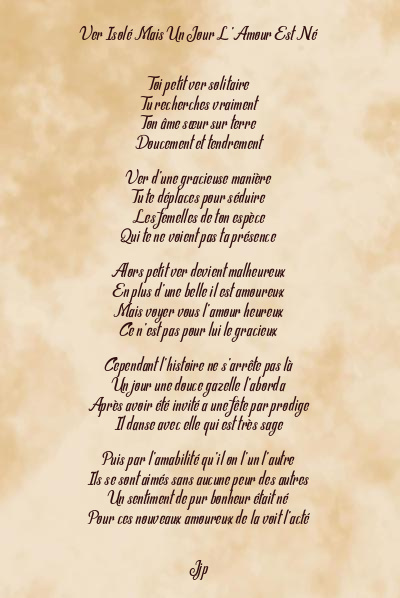 Le poème en image: Ver Isolé Mais Un Jour L’amour Est Né