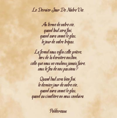 Le poème en image: Le Dernier Jour De Notre Vie.
