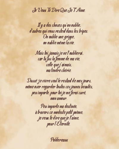 Le poème en image: Je Veux Te Dire Que Je T’aime.