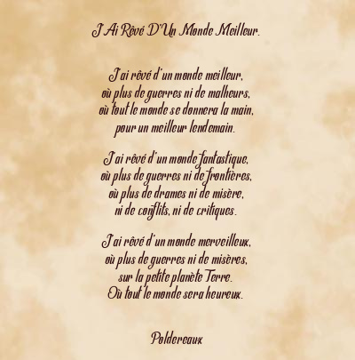 Le poème en image: J’ai Rêvé D’un Monde Meilleur.