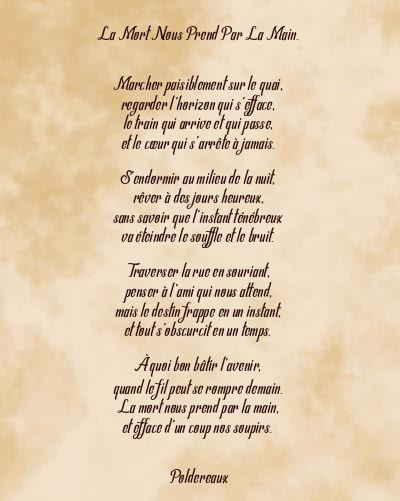 Le poème en image: La Mort Nous Prend Par La Main.