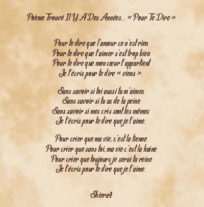 Le poème en image: Poème Trouvé Il Y A Des Années… « Pour Te Dire »
